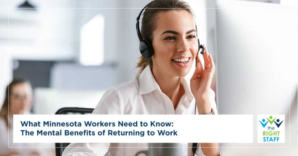 What Minnesota Workers Need to Know: The Mental Benefits of Returning to Work | The Right Staff