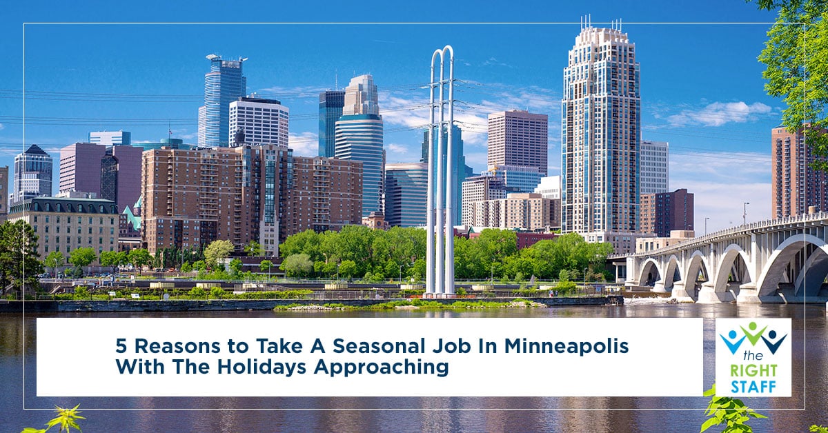 5 Reasons to Take a Seasonal Job in Minneapolis with the Holidays Approaching