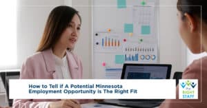 How to Tell if a Potential Minnesota Employment Opportunity Is the Right Fit | The Right Staff