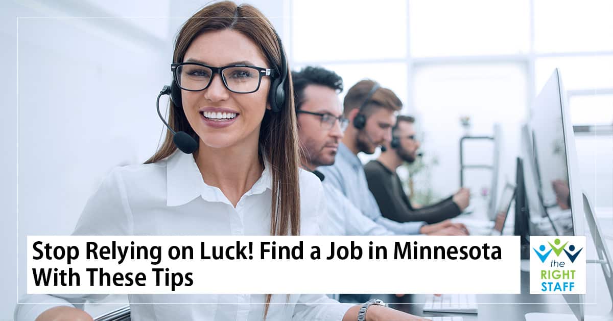 Stop Relying on Luck! Find a Job in Minnesota with These Tips