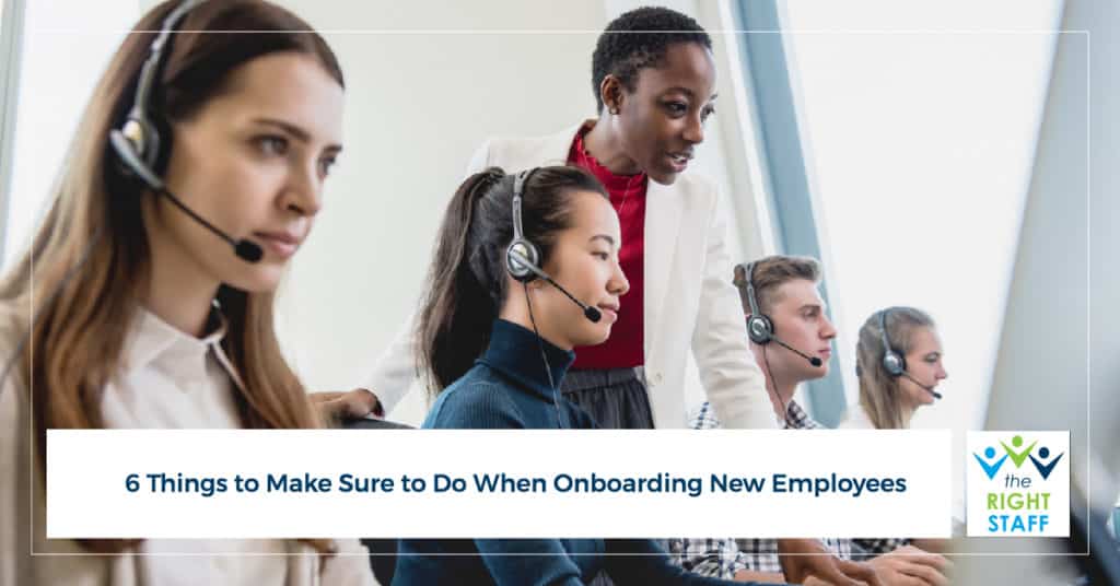 6 Things to Make Sure to Do When Onboarding New Employees | THE RIGHT STAFF