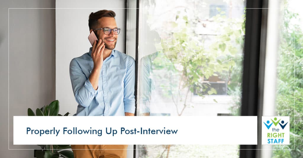 Properly Following Up Post-Interview | THE RIGHT STAFF