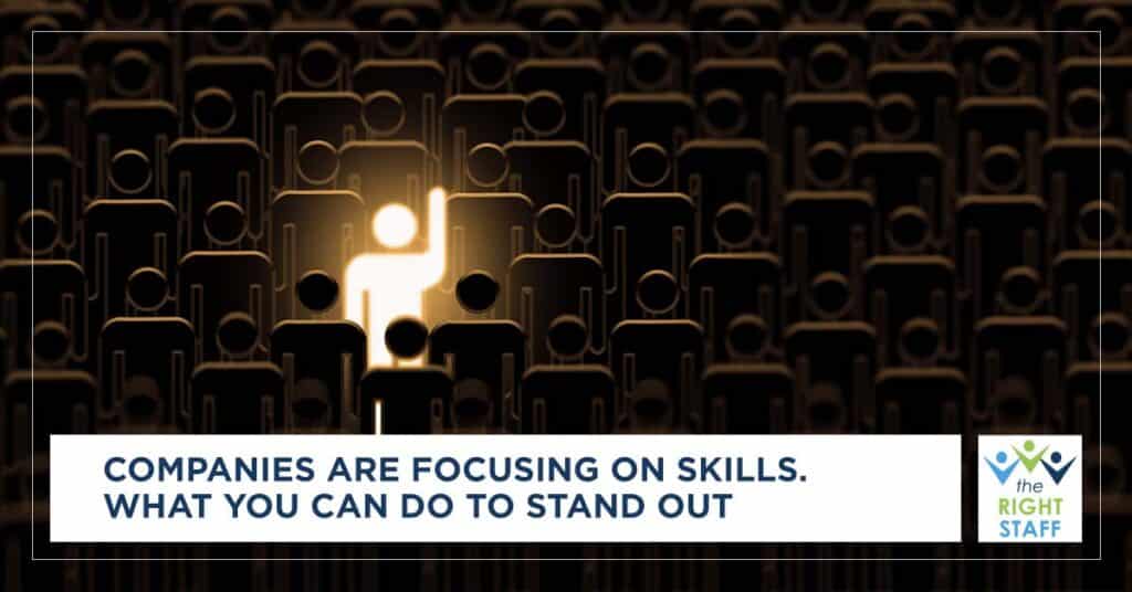 Companies Are Focusing on Skills. What You Can Do to Stand Out